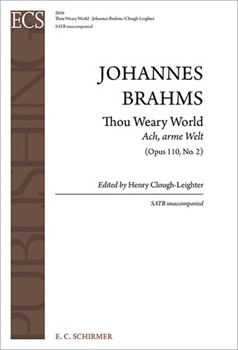 Thou Weary World: Ach, arme Welt (Opus 110, No. 2)