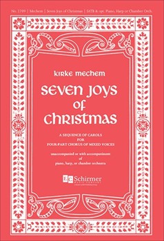 Seven Joys Of Christmas by Mechem Kirke for SATB