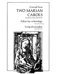 Two Marian Carols: Adam lay in bondage by Susa Conrad for SATB
