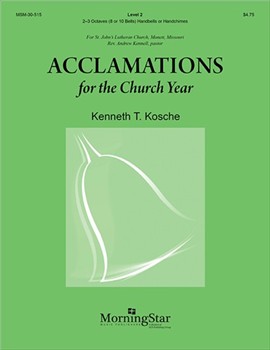 Acclamations for the Church Year by Kosche Kenneth for Handbells 2-3 Octave
