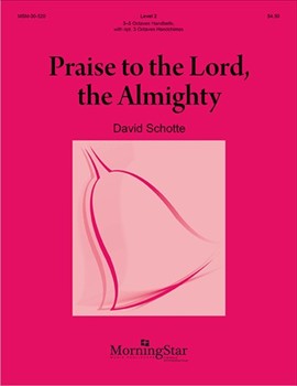 Praise to the Lord the Almighty by Schotte David for Handbells 3-5 Octave