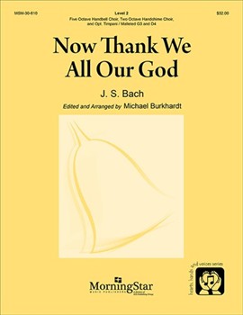 Now Thank We All Our God by Bach Johann Sebastian - Burkhardt Michael - for Handbells 5 Octave