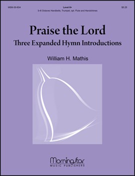 Praise the Lord: 3 Expanded Hymn Introductions