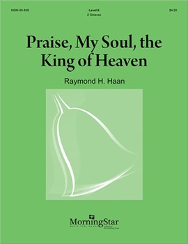 Praise My Soul the King of Heaven by Haan Raymond for Handbells