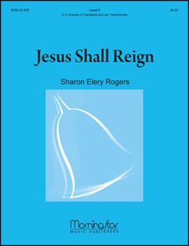 Jesus Shall Reign