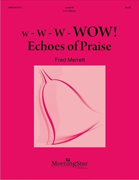 W-W-W-WOW! Echoes of Praise