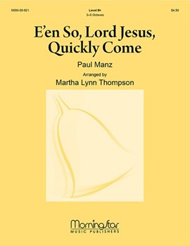 E'en So, Lord Jesus, Quickly Come (Handbell)