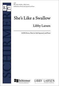 She's Like A Swallow by Larsen Libfor SATB