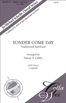 Yonder Come Day by - Gibbs Stacey V - for SATB