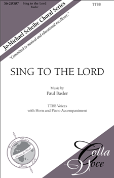 Sing To The Lord by Basler Paul for TTBB