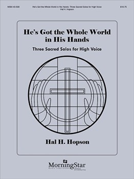 He's Got The Whole World In His Hands by Hopson Hal H for High Voice