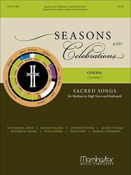 Seasons and Celebrations - Sacred Songs for Medium to High Voice by Davis DeLong Dvorak Fedak Gieseke Lekberg Liszt and Thompson for Medium Voice and Piano