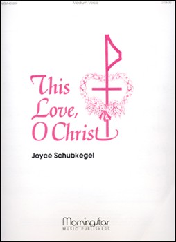 This Love, O Christ