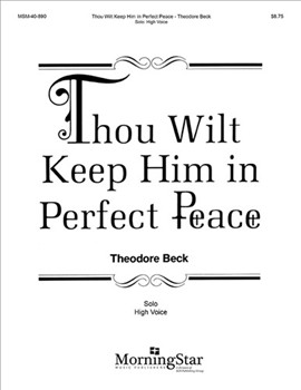 Thou Wilt Keep Him in Perfect Peace