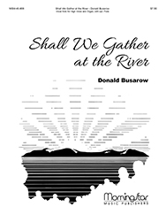 Shall We Gather At The River by Busarow Donald for High Voice
