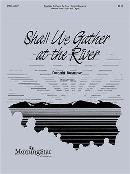 Shall We Gather at the River