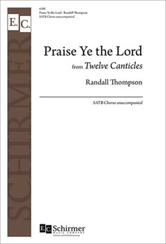 Praise Ye The Lord by Thompson Randall for SATB