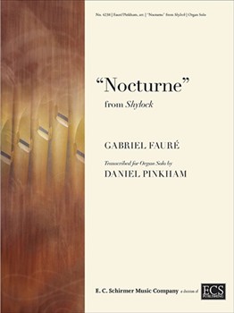 Faure's Shylock: Nocturne by Faure Gabriel - Pinkham Daniel - for organ