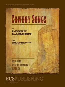 Cowboy Songs by Larsen Libby for Soprano/High Voice