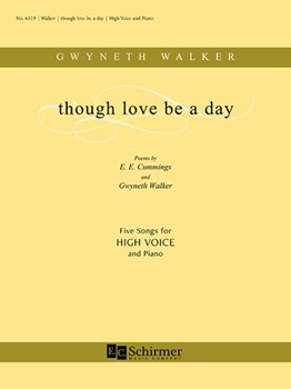 Though Love Be A Day (5 Songs) by Walker Gwyneth cummings e e for High Voice