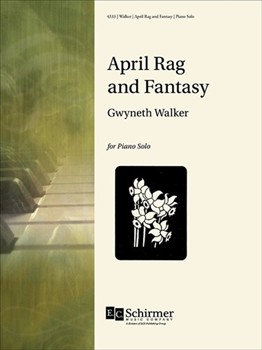 April Rag & Fantasy by Walker Gwyneth for Piano