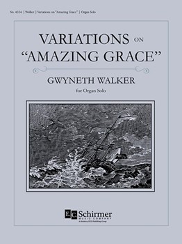 Variations on Amazing Grace by Walker Gwyneth - Walker Gwyneth - for Organ Solo