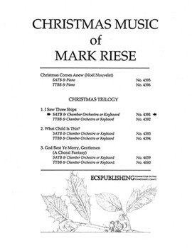 Christmas Trilogy: 1. I Saw Three Ships (Choral Score)