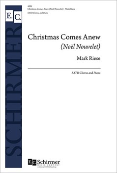 Christmas Comes Anew (Noel Nouvelet) (Choral Score)