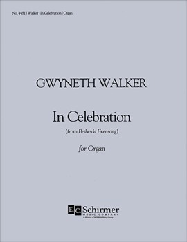In Celebration by Walker Gwyneth for Organ Solo