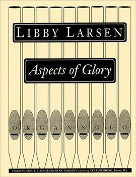 Aspects Of Glory by Larsen Libfor Organ