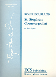 St Stephen Counterpoint by Bourland Roger for Organ Solo