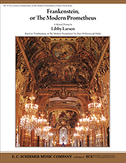 Frankenstein: The Modern Prometheus (Piano/Vocal Score) by Larsen Libby for Opera