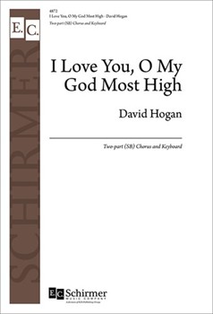I Love You O My God Most High by Hogan David - Hogan David - for 2-Part Mixed