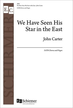 We Have Seen His Star by Carter John for SATB