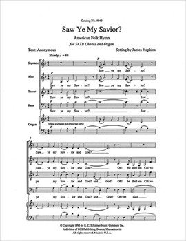 Saw Ye My Savior? (From "Five American Folk Hymns") by Hopkins James F for SATB