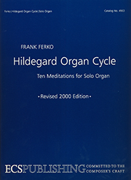Hildegard Organ Cycle by Ferko Frank for Organ