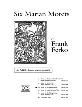 Motet for the Annunciation No. 3 from Six Marian Motets by Ferko Frank for SATB