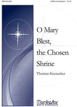 O Mary Blest, the Chosen Shrine