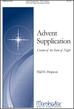 Advent Supplication by Hopson Hal H for SATB Optional Solo