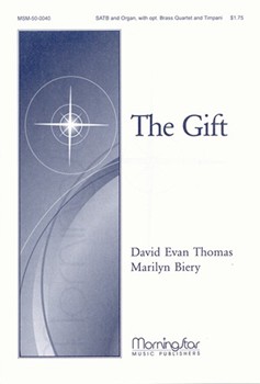Gift by Thomas David Evan Biery Marilyn for SATB