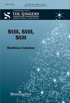 Still Still Still by Culloton Matthew for SATB divisi a cappella