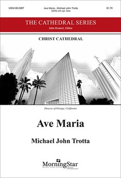 Ave Maria by Trotta Michael John for SATB and Piano