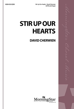 Stir Up Our Hearts by Cherwien David M for SATB