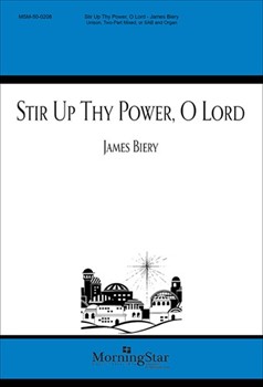 Stir Up Thy Power O Lord by Biery James for Unison/2-Part