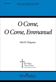 O Come O Come Emmanuel by Hopson Hal H for 2-Part Mixed
