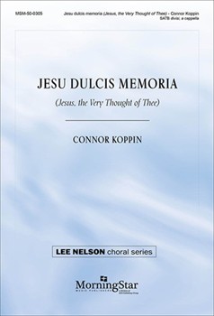 Jesu dulcis memoria: (Jesus, the Very Thought of Thee)