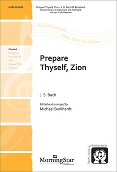 Prepare Thyself Zion by Bach Johann Sebastian - Burkhardt Michael - for Unison