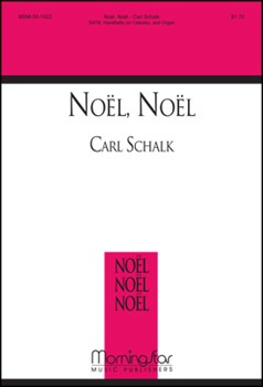 Noel Noel by Schalk Carl F for SATB