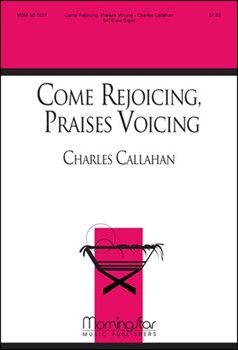 Come Rejoicing, Praises Voicing