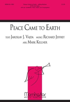 Peace Came to Earth by Jeffrey Richard for SATB Optional Congregation
